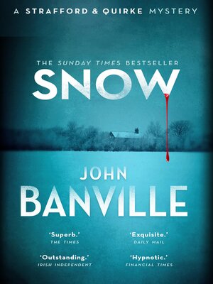 cover image of Snow: a Strafford and Quirke Mystery